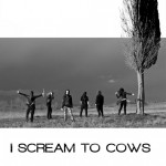 Copertina disco "I Scream To Cows"